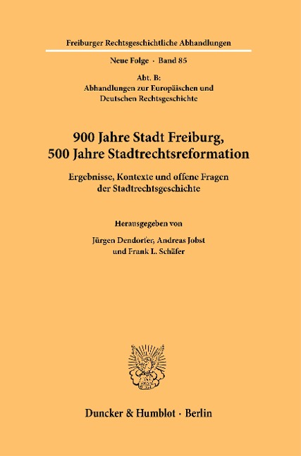 900 Jahre Stadt Freiburg, 500 Jahre Stadtrechtsreformation. - 