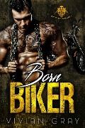 Cover-Bild zum Titel 'Born Biker (Devil's Crucifix MC, #1)' von 'Vivian Gray'