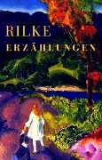 Cover-Bild zum Titel 'Erzählungen' von 'Rainer Maria Rilke'