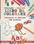 Libro Da Colorare Italiano - Inglese. Imparare Il Inglese Per Bambini. Colorare E Imparare in Modo Creativo - Nerdmediait