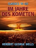 Cover-Bild zum Titel 'Im Jahre des Kometen' von 'Herbert George Wells'