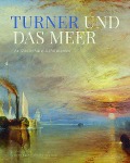 Cover-Bild zum Titel 'Turner und das Meer' von 'Christine Riding, Richard Johns'