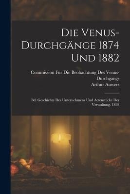 Die Venus-Durchgänge 1874 Und 1882 - Arthur Auwers