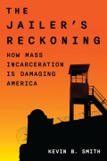 Cover-Bild zum Titel 'The Jailer's Reckoning' von 'Kevin B. Smith'