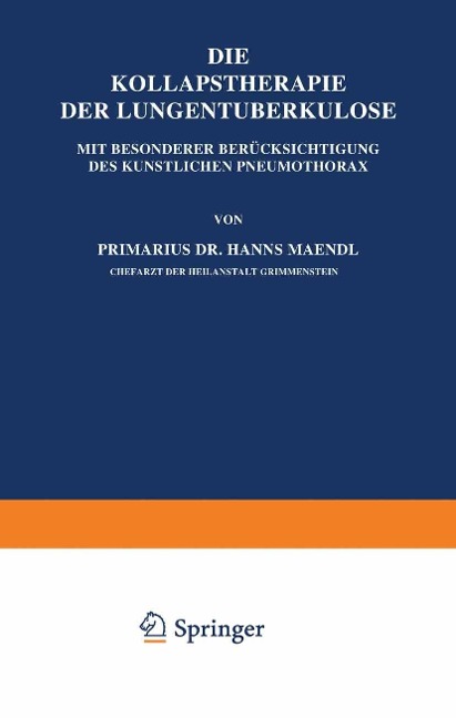 Die Kollapstherapie der Lungentuberkulose - Hanns Maendl