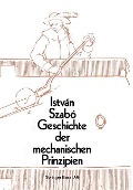 Cover-Bild zum Titel 'Geschichte der mechanischen Prinzipien' von 'I. Szabo'