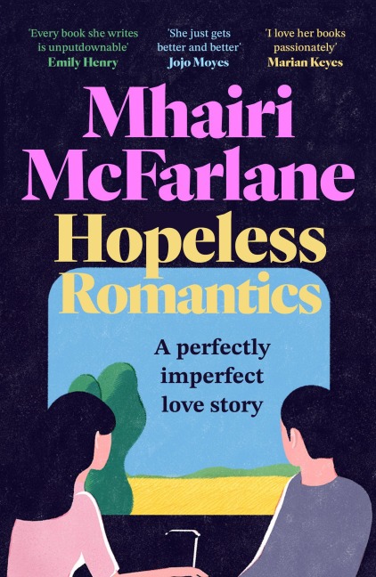 Hopeless Romantics - Mhairi McFarlane