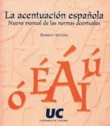 Cover-Bild zum Titel 'La acentuación española : nuevo manual de las normas acentuales' von 'Roberto Veciana'