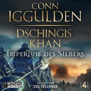 Cover-Bild zum Titel 'Dschingis Khan - Imperium des Silbers' von 'Conn Iggulden'
