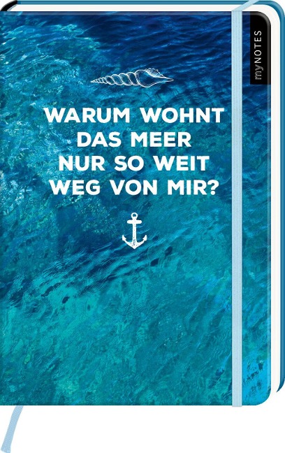 myNOTES Notizbuch A5: Warum wohnt das Meer nur so weit weg von mir? - 