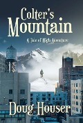 Cover-Bild zum Titel 'Colter's Mountain' von 'Doug Houser'