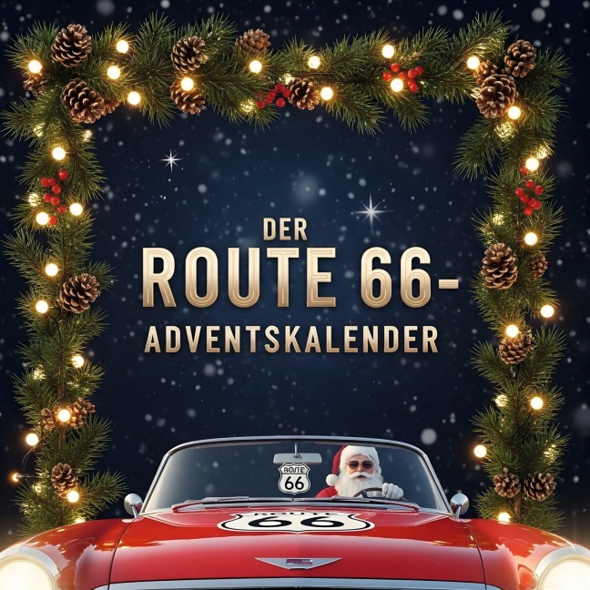 Der Route 66-Adventskalender - Sophia Schubert