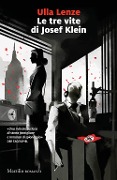 Cover-Bild zum Titel 'Le tre vite di Josef Klein' von 'Ulla Lenze'