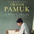 Cover-Bild zum Titel 'Other Colours' von 'Orhan Pamuk'
