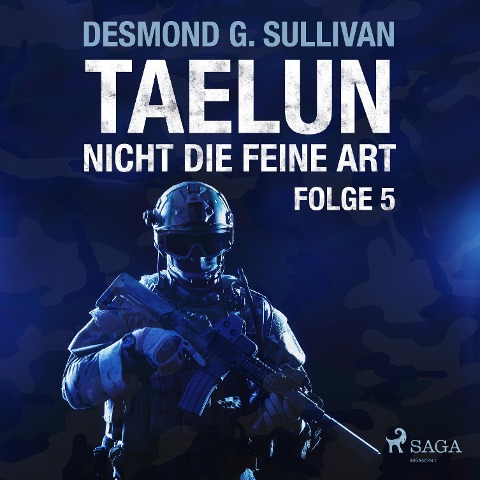 Taelun, Folge 5: Nicht die feine Art (Ungekürzt) - Desmond G. Sullivan