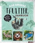 Cover-Bild zum Titel 'Das große Faultier-Fanbuch' von ''