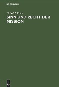 Cover-Bild zum Titel 'Sinn und Recht der Mission' von 'Heinrich Frick'