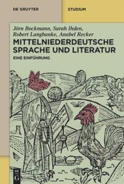 Mittelniederdeutsche Sprache und Literatur - Jörn Bockmann, Robert Langhanke, Sarah Ihden, Anabel Recker