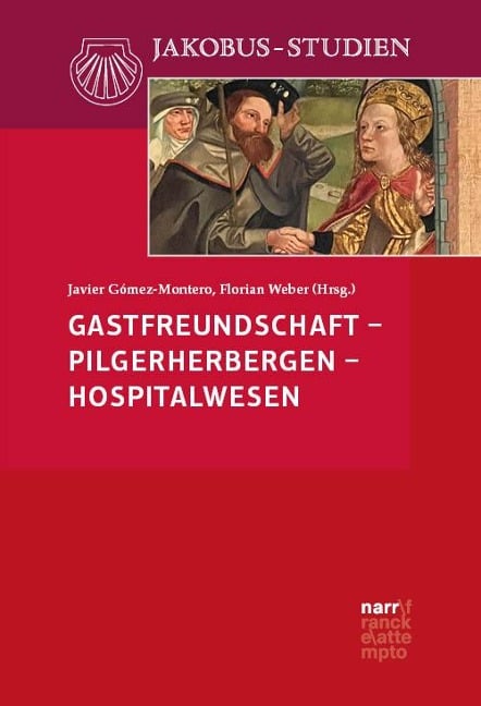 Gastfreundschaft - Pilgerherbergen - Hospitalwesen - 