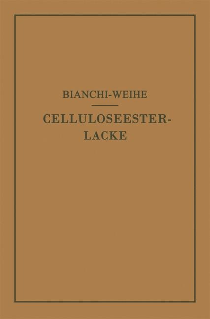 Celluloseesterlacke - Adolf Weihe, Calisto Bianchi