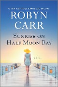Cover-Bild zum Titel 'Sunrise on Half Moon Bay' von 'Robyn Carr'