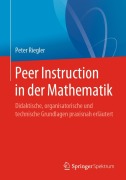 Cover-Bild zum Titel 'Peer Instruction in der Mathematik' von 'Peter Riegler'