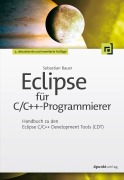 Cover-Bild zum Titel 'Eclipse für C/C++-Programmierer' von 'Sebastian Bauer'