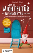 Wenn die Wichteltür vor Weihnachten erscheint - Katharina M. Kleinert