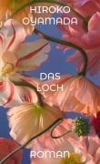 Cover-Bild zum Titel 'Das Loch' von 'Hiroko Oyamada'