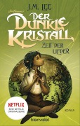 Cover-Bild zum Titel 'Der dunkle Kristall - Zeit der Lieder' von 'J. M. Lee'