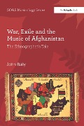 Cover-Bild zum Titel 'War, Exile and the Music of Afghanistan' von 'John Baily'