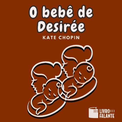 O bebê de Desirée - Kate Chopin