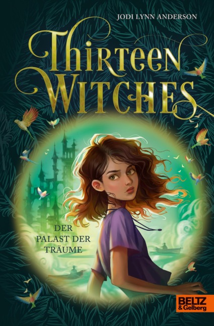 Thirteen Witches - Palast der Träume - Jodi Lynn Anderson