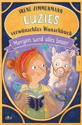 Cover-Bild zum Titel 'Luzies verwünschtes Wunschbuch - Morgen wird alles besser' von 'Irene Zimmermann'
