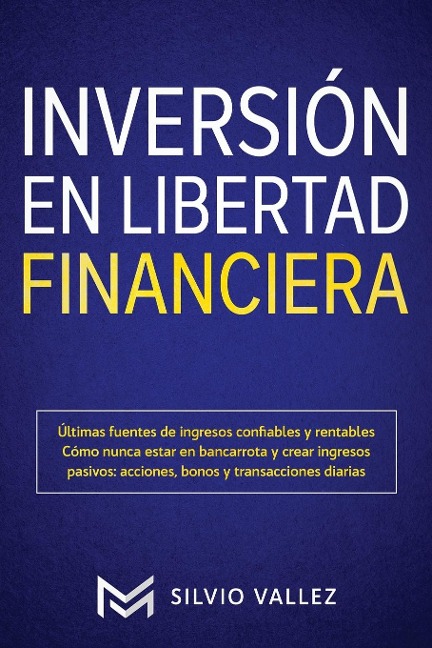 INVERSIÓN EN LIBERTAD FINANCIERA - Silvio Vallez