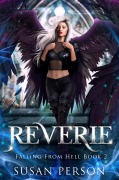 Cover-Bild zum Titel 'Reverie (Falling From Hell, #2)' von 'Susan Person'