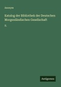 Cover-Bild zum Titel 'Katalog der Bibliothek der Deutschen Morgenländischen Gesellschaft' von 'Anonym'