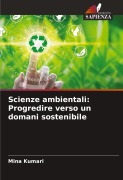 Cover-Bild zum Titel 'Scienze ambientali: Progredire verso un domani sostenibile' von 'Mina Kumari'
