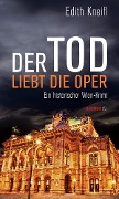 Cover-Bild zum Titel 'Der Tod liebt die Oper' von 'Edith Kneifl'