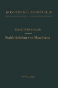 Cover-Bild zum Titel 'Stahlleichtbau von Maschinen' von 'Karl Bobek, Anton Heiß, Fritz Schmidt'