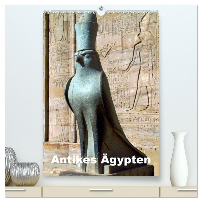 Antikes Ägypten (hochwertiger Premium Wandkalender 2026 DIN A2 hoch), Kunstdruck in Hochglanz - Rudolf Blank