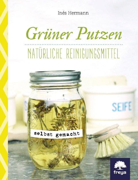 Grüner putzen - Inés Hermann