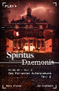 Spiritus Daemonis - Folge 2: Des Patienten Auferstehung (Teil 2) - Mary Cronos, Jan Gießmann