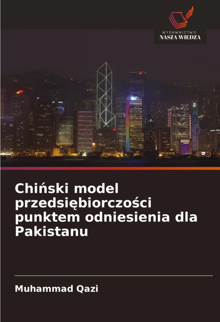 Chi¿ski model przedsi¿biorczo¿ci punktem odniesienia dla Pakistanu - Muhammad Qazi
