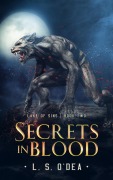 Cover-Bild zum Titel 'Secrets in Blood (Lake of Sins, #2)' von 'L. S. O'Dea'