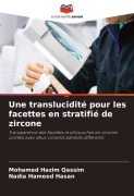 Cover-Bild zum Titel 'Une translucidité pour les facettes en stratifié de zircone' von 'Mohamed Hazim Qassim, Nadia Hameed Hasan'