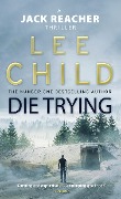 Cover-Bild zum Titel 'Die Trying' von 'Lee Child'