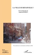 Cover-Bild zum Titel 'La ville se refait-elle ?' von 'Augustin Berque'