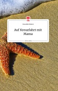 Cover-Bild zum Titel 'Auf Kreuzfahrt mit Mama. Life is a Story - story.one' von 'Dorothée Deitert'