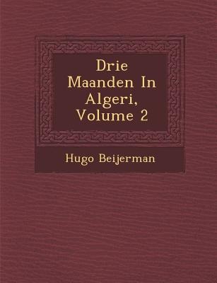 Drie Maanden in Algeri, Volume 2 - Hugo Beijerman
